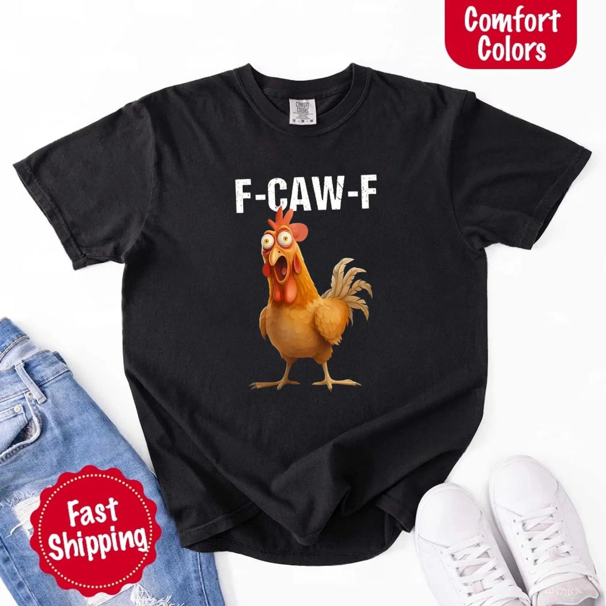 Funny F Caw F Rooster Comfort Colors T Shirt Graphic Tee Adorb Custom Tees
